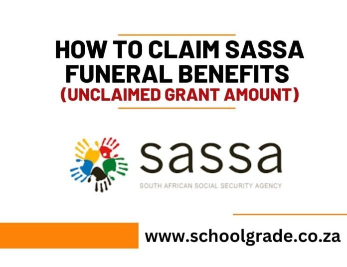 SASSA Funeral Benefits How to Claim SASSA Funeral Benefits (Unclaimed Grant Amount)