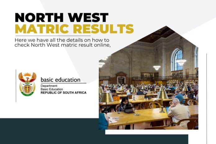 North West Matric Results North West Matric Results 2024 See Here - North West Results Check here 2025