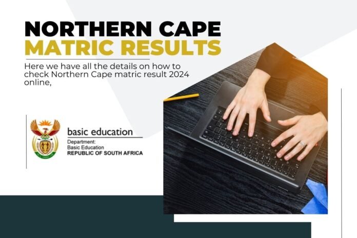 Northern Cape Matric Results Northern Cape Matric Results 2024 - Northern Cape Results Check here 2025
